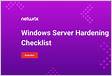 Windows Server 2019 Hardening Checklist Guid